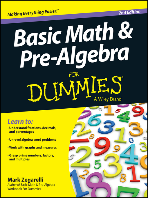 Title details for Basic Math and Pre-Algebra For Dummies by Mark Zegarelli - Available